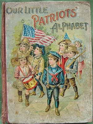 Our Little Patriots' Alphabet Book AND The Rhymes of Father Goosie Gander: A Companion and Sequel...