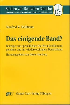 Immagine del venditore per Das einigende Band? Beitrge zum sprachlichen Ost-West-Problem im geteilten und im wiedervereinigten Deutschland. Hrsg. von Dieter Herberg. Studien zur deutschen Sprache 43. venduto da Fundus-Online GbR Borkert Schwarz Zerfa