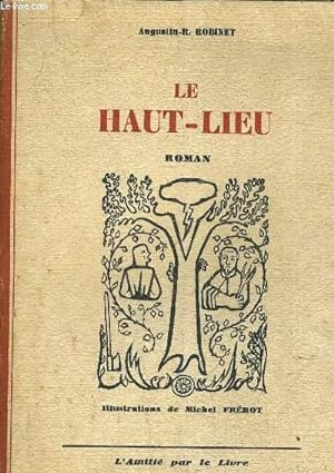 Seller image for LE HAUT LIEU. for sale by Le-Livre