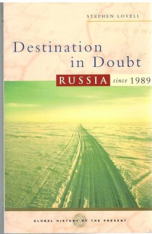 Seller image for DESTINATION IN DOUBT Russia Since 1989 for sale by The Avocado Pit
