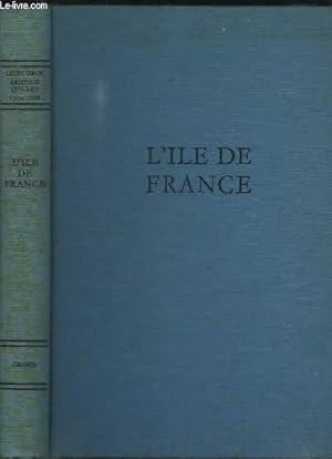 Image du vendeur pour L'le-De-France, par le texte et l'image. mis en vente par Le-Livre