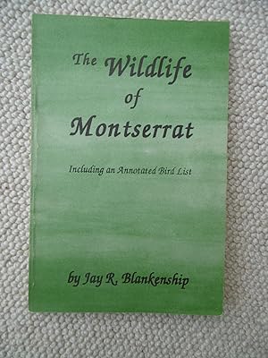 Seller image for The Wildlife of Montserrat - Including an Annotated Bird List (SIGNED BY EDITORS) for sale by Carvid Books