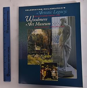Celebrating Philadelphia's Artistic Legacy: Selections from the Woodmere Art Museum Permanent Col...