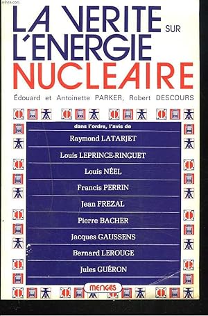 Bild des Verkufers fr LA VERITE SUR L'ENERGIE NUCLEAIRE. zum Verkauf von Le-Livre