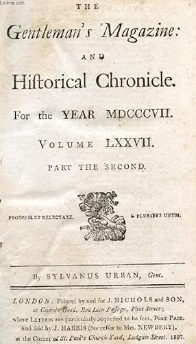 Bild des Verkufers fr THE GENTLEMAN'S MAGAZINE, AND HISTORICAL CHRONICLE, FOR THE YEAR MDCCCVII, VOLUME LXXVII, PART II (ONLY) (Contents: History of John Dean, Horticultural Hints. On Apple trees, Mr. Laurence on Gardening. Epitaphs on the family of Shakspeare.) zum Verkauf von Le-Livre