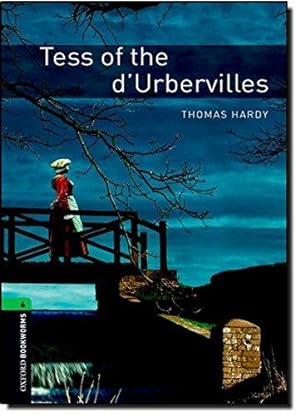 Imagen del vendedor de Oxford Bookworms Library: Tess of the d'Urbervilles: Level 6: 2,500 Word Vocabulary a la venta por Bellwetherbooks