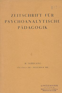 Seller image for Zeitschrift fr Psychoanalytische Pdagogik. III. Jahrgang (Oktober 1928 - Dezember 1929). for sale by Fundus-Online GbR Borkert Schwarz Zerfa