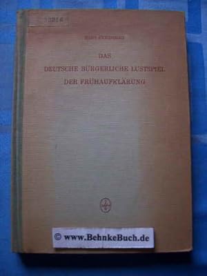 Bild des Verkufers fr Das deutsche brgerliche Lustspiel der Frhaufklrung (1736 - 1750) : Unter besonderer Bercksichtigung seiner Anschauungen von der Gesellschaft. zum Verkauf von Antiquariat BehnkeBuch