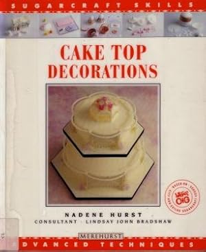 Cake Top Decorations : Advanced Techniques