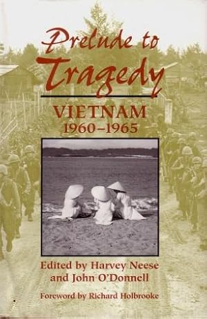 Prelude to Tragedy : Vietnam, 1960-1965