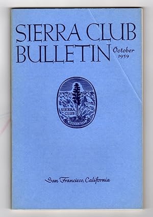 Seller image for Sierra Club Bulletin - October, 1959. Forest Service, Northern Cascades, Environment, Ponderosa Pine, Sierra Nevada, Arctic Lapland, Mountaineering for sale by Singularity Rare & Fine