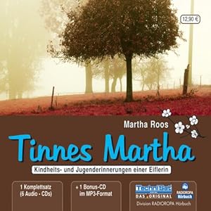 Tinnes Martha - Kindheits- und Jugenderinnerungen einer Eiflerin [6 Audio-CDs + 1 Bonus-CD im MP3...
