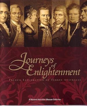 Seller image for JOURNEYS OF ENLIGHTENMENT: French Exploration of Terres Australes for sale by Jean-Louis Boglio Maritime Books