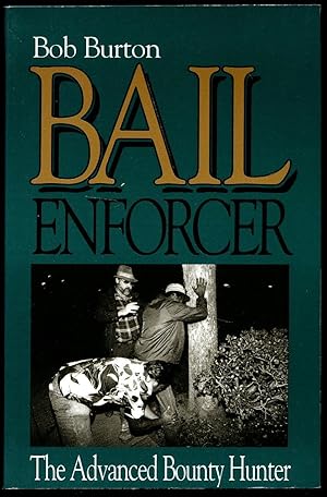 Immagine del venditore per Bail Enforcer; The Advanced Bounty Hunter venduto da Little Stour Books PBFA Member