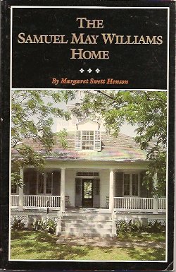 The Samuel May Williams Home: The Life and Neighborhood of an Early Galveston Entrepreneur