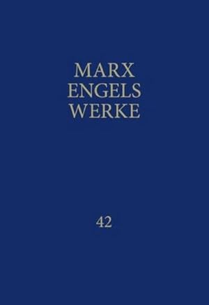 Bild des Verkufers fr MEW / Marx-Engels-Werke Band 42 : konomische Manuskripte 1857 / 1858 zum Verkauf von AHA-BUCH GmbH