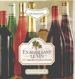 En habillant le vin / 500 etiquettes du monde entier