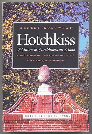 Seller image for Hotchkiss: A Chronicle of an American School for sale by Between the Covers-Rare Books, Inc. ABAA