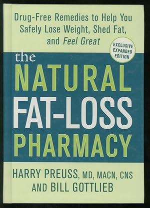 Image du vendeur pour The Natural Fat-Loss Pharmacy: Drug-Free Remedies to Help You Safely Lose Weight, Shed Fat, and Feel Great mis en vente par Adventures Underground