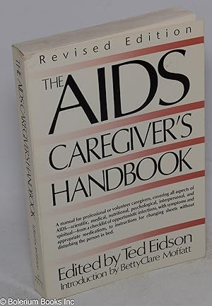 Imagen del vendedor de The AIDS caregiver's handbook: revised edition a la venta por Bolerium Books Inc.