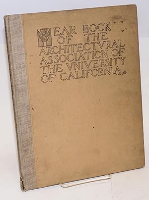Year Book of the Architectural Association of the University of California. MCMXII
