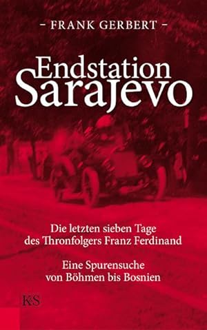 Bild des Verkufers fr Endstation Sarajevo zum Verkauf von Rheinberg-Buch Andreas Meier eK