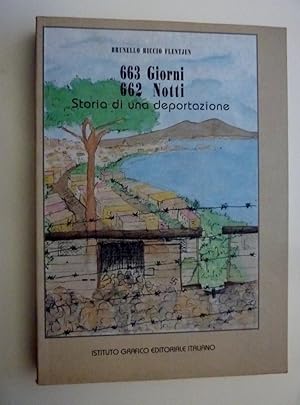 Immagine del venditore per 663 GIORNI 663 NOTTI Storia di una deportazione" venduto da Historia, Regnum et Nobilia