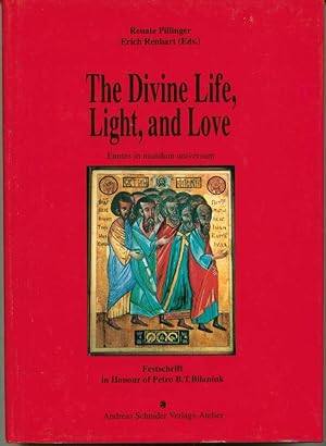The Divine Life, Light, and Love: Euntes in mundum universum.Festschrift in Honour of Petro B.T. ...
