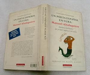 Seller image for Un poeta espaol en Cuba: Manuel Altolaguirre. Sueos y realidades del primer impresor del exilio for sale by La Social. Galera y Libros