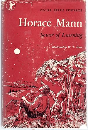 Bild des Verkufers fr Horace Mann: Sower of Learning (Piper Books Series) zum Verkauf von Dorley House Books, Inc.