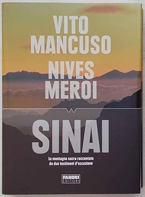 Sinai. La montagna sacra raccontata da due testimoni d'eccezione.