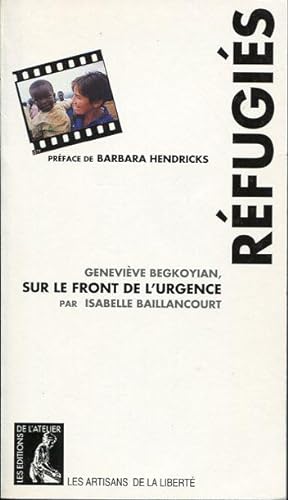 Seller image for Rfugis. Genevive begkoyian, sur le front de l'urgence for sale by L'ivre d'Histoires