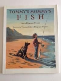 Bild des Verkufers fr Tommy's Mommy's Fish zum Verkauf von WellRead Books A.B.A.A.