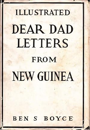 Dear Dad Letters from New Guinea