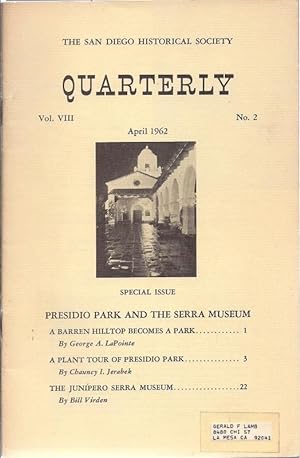 Seller image for San Diego Historical Society Quarterly Volume VIII, Number 2 April 1962 Issue Devoted to Presidio Park and the Serra Museum sandiegoz laplayatrailz for sale by Charles Lewis Best Booksellers