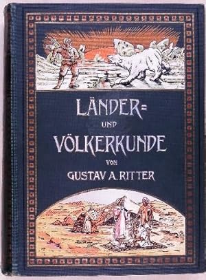 Illustrierte Länder- und Völkerkunde. Populäre Schilderung aller Länder und Völker der Erde unter...