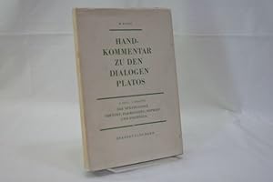 Philosophischer Handkommentar zu den Dialogen Platos : in 3 Teilen 3. Teil, 1. Hälfte: Die Spätdi...