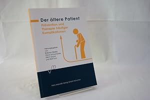 Der ältere Patient : Prävention und Therapie häufiger Komplikationen