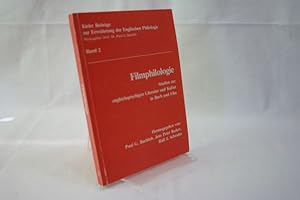 Filmphilologie : Studien zur englisch-sprachigen Literatur und Kultur in Buch und Film (= Kieler ...