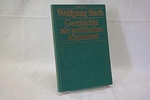 Geschichte als politisches Argument : eine Untersuchung an ausgewählten Debatten des Deutschen Bu...