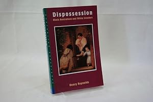 Seller image for Dispossession: Black Australians and White Invaders Serie: The Australian Experience for sale by Antiquariat Wilder - Preise inkl. MwSt.