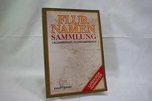 Seller image for Calenberger Flurnamenbuch. Hauptband Flurnamensammlung des Landkreises Hannover for sale by Antiquariat Wilder - Preise inkl. MwSt.