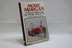 More Morgan. A Pictorial History of the Morgan Sports Car