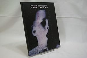 DENNIS DEL FAVERO: Fantasmi