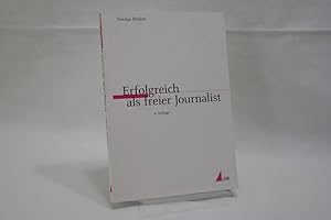 Bild des Verkufers fr Erfolgreich als freier Journalist (Praktischer Journalismus) zum Verkauf von Antiquariat Wilder - Preise inkl. MwSt.