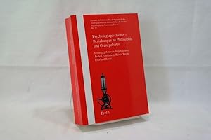 Psychologiegeschichte : Beziehungen zu Philosophie und Grenzgebieten (= Passauer Schriften zur Ps...