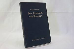 Der Ausdruck des Kranken : Einführung in die pathologische Physiognomik