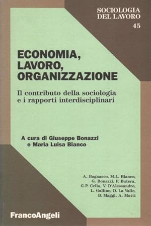 Immagine del venditore per Economia, lavoro, organizzazione Il contributo della sociologia e i rapporti interdisciplinari venduto da Di Mano in Mano Soc. Coop