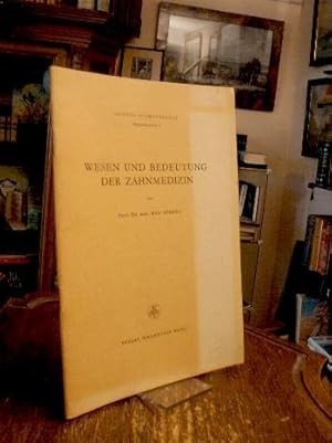 Wesen und Bedeutung der Zahnmedizin : Rede, geh. am 29. Oktober 1949 in der Aula des Kollegiengeb...