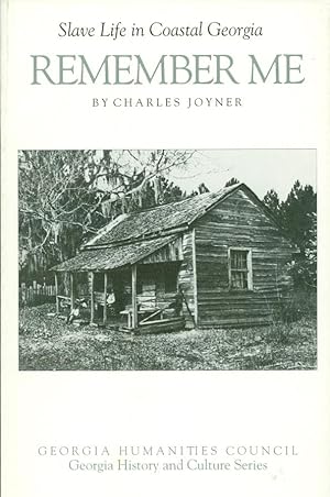 Image du vendeur pour Remember Me Slave Life in Coastal Georgia mis en vente par The Ridge Books